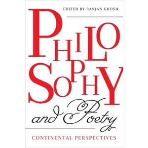 Philosophy and Poetry - by  Ranjan Ghosh (Hardcover) - 1 of 1