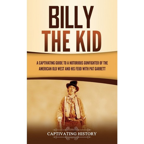 Billy the Kid - by  Captivating History (Hardcover) - image 1 of 1