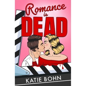 Romance Is Dead - by  Katie Bohn (Paperback) - 1 of 1