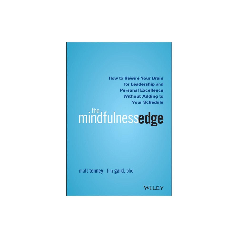 The Mindfulness Edge - by Matt Tenney & Tim Gard (Hardcover)