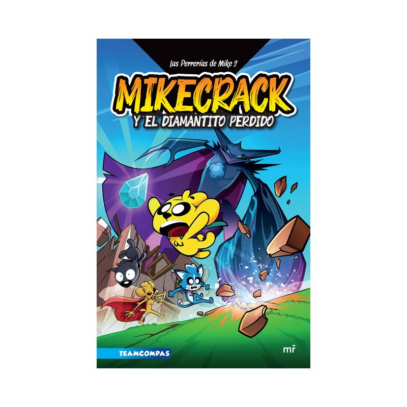 Las Perrerías de Mike 2. Mikecrack En Busca del Diamantito Perdido - by  Mikecrack Mikecrack (Paperback), 1 of 2