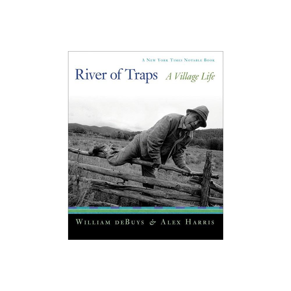 River of Traps - by William Debuys & Alex Harris (Paperback)