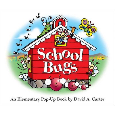 School Bugs - (David Carter's Bugs) by  David A Carter (Hardcover)