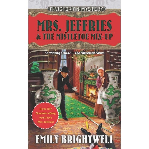 Mrs. Jeffries & The Mistletoe Mix-up - (victorian Mystery) By Emily ...