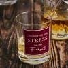 Pavilion Gift Company - Stress - 11 oz Rocks Glass - Drinkware - 2 of 4