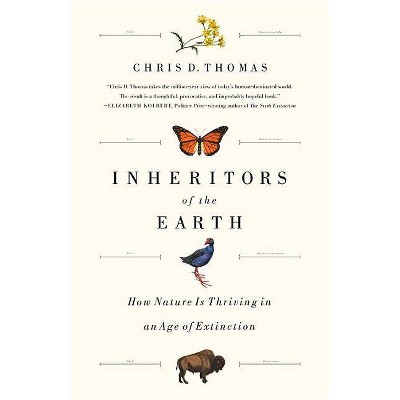  Inheritors of the Earth - by  Chris D Thomas (Hardcover) 