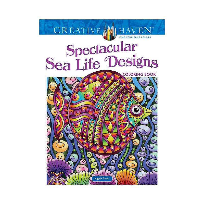 Creative Haven Spectacular Sea Life Designs Coloring Book - (Adult Coloring Books: Sea Life) by  Angela Porter (Paperback), 1 of 2