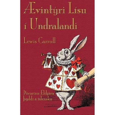 Ævintýri Lísu í Undralandi - 2nd Edition by  Lewis Carroll (Paperback)