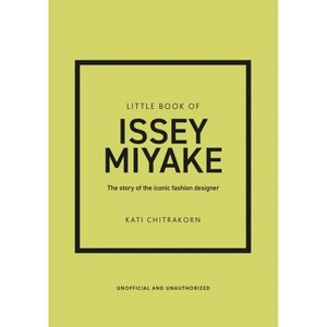Little Book of Issey Miyake - (Little Books of Fashion) by  Kati Chitrakorn (Hardcover) - 1 of 1