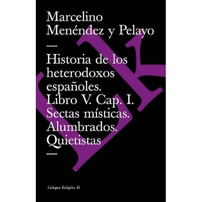 Historia de los heterodoxos españoles. Libro V. Cap. I. Sectas místicas. Alumbrados. Quietistas. Miguel de Molinos. Embustes y milagrerías