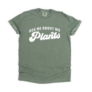 Simply Sage Market Women's Ask Me About My Plants Short Sleeve Garment Dyed Tee - 1 of 4