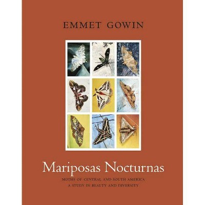 Mariposas Nocturnas - by  Emmet Gowin (Hardcover)