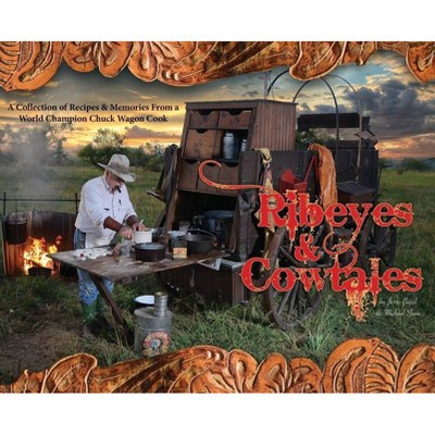 Ribeyes & Cowtales - by  Jerry Baird & Michael Shaw (Hardcover)