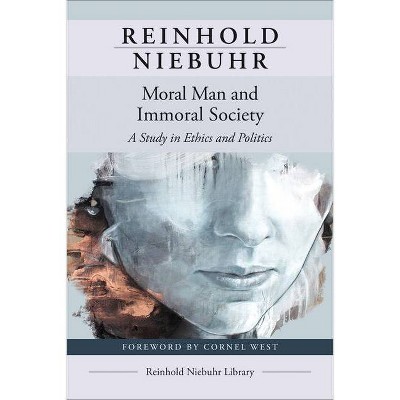 Moral Man and Immoral Society - by  Reinhold Niebuhr (Paperback)