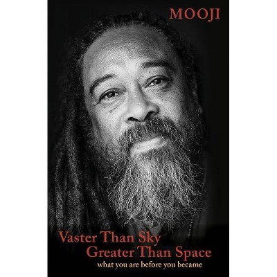 Vaster Than Sky, Greater Than Space - by  Mooji (Paperback)