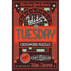 The New York Times Greatest Hits of Tuesday Crossword Puzzles - (Paperback) - 1 of 1