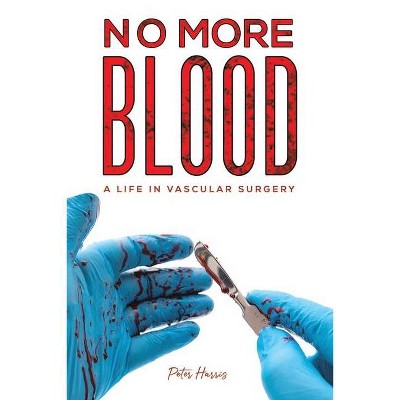 No More Blood - by  Peter Harris (Paperback)