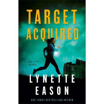 Target Acquired - (Lake City Heroes) by Lynette Eason