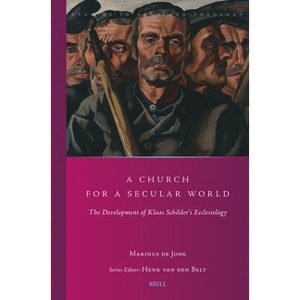 A Church for a Secular World - (Studies in Reformed Theology) 18th Edition by  Marinus de Jong (Paperback) - 1 of 1