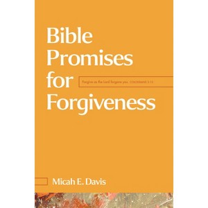 Bible Promises for Forgiveness - by  Micah E Davis (Paperback) - 1 of 1