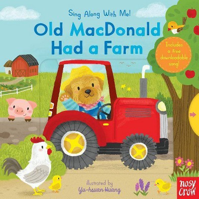 Old MacDonald Had a Farm - (Sing Along with Me!) by  Nosy Crow (Board Book)