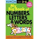 My Big Book of Numbers, Letters & Words - by Kumon (Paperback)