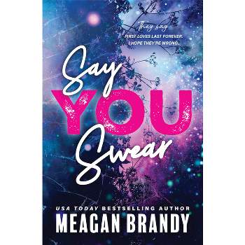 Say You Swear - (Boys of Avix) by  Meagan Brandy (Paperback)