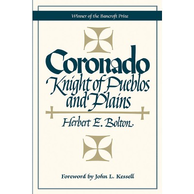 Coronado - 4th Edition by  Herbert E Bolton (Paperback)