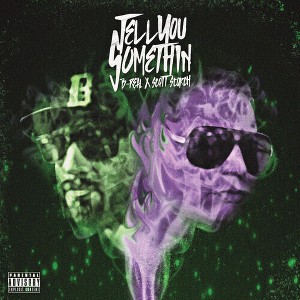 B Real X Scott Storch - Tell You Something (Vinyl) - 1 of 1
