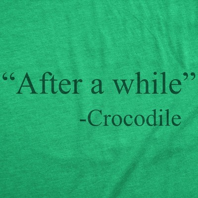 Мужские футболки Crazy Dog T-Shirts, Inc. Mens Funny T Shirts After A While Crocodile Sarcastic Quote Graphic Novelty Tee for Men - Crazy Dog Men's T Shirt for Animal Lovers Green XL — фото 2