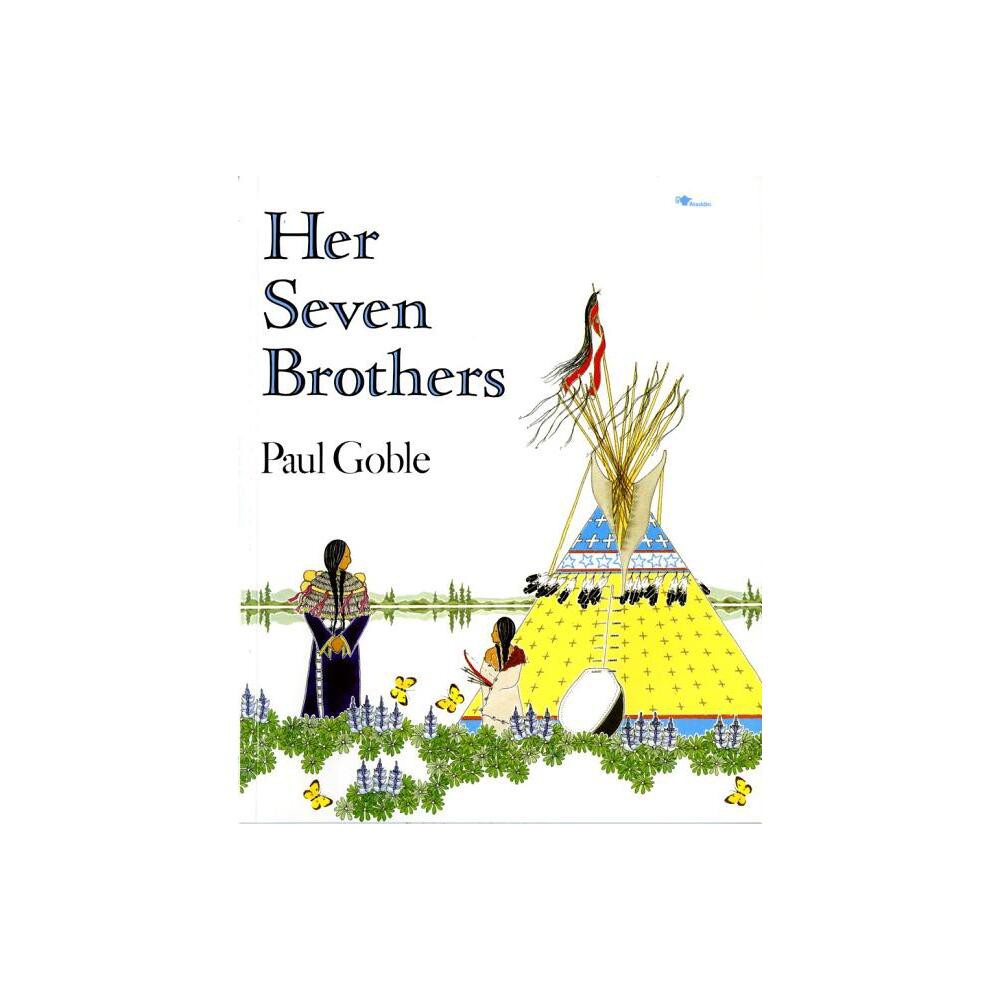 Her Seven Brothers - by Paul Goble (Paperback)