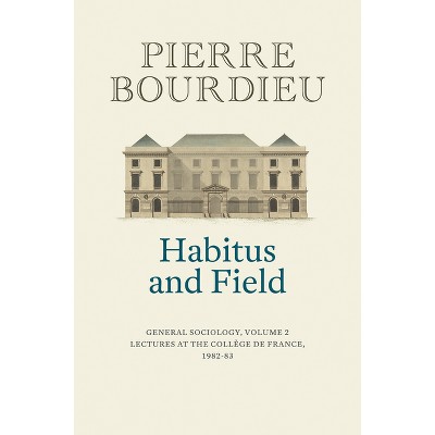 Habitus And Field - By Pierre Bourdieu (paperback) : Target