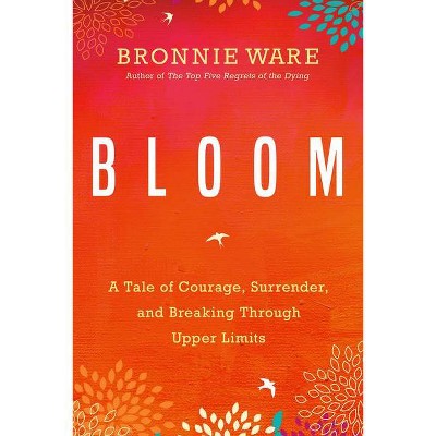 Bloom - By Bronnie Ware (paperback) : Target
