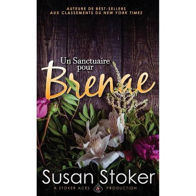 Un Sanctuaire pour Brenae - (Forces Très Spéciales l'Héritage) by  Susan Stoker (Paperback)