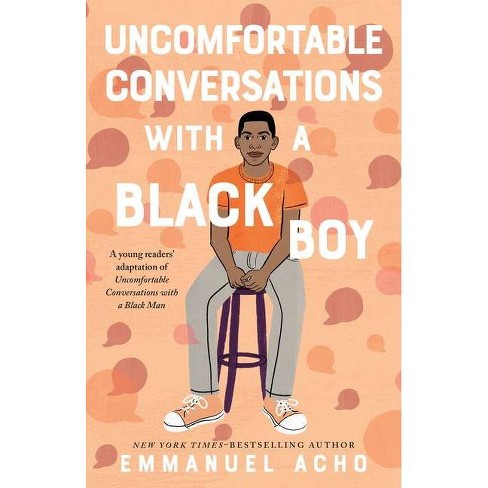 Uncomfortable Conversations with a Black Boy - by Emmanuel Acho - image 1 of 1