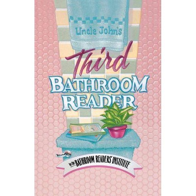 Uncle John's Third Bathroom Reader - by  Bathroom Readers' Institute & Joyce L Vedral (Paperback)