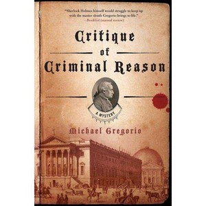 Critique of Criminal Reason - (Hanno Stiffeniis Mysteries) by  Michael Gregorio (Paperback) - 1 of 1