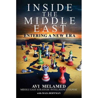 Inside the Middle East - by  AVI Melamed (Hardcover)