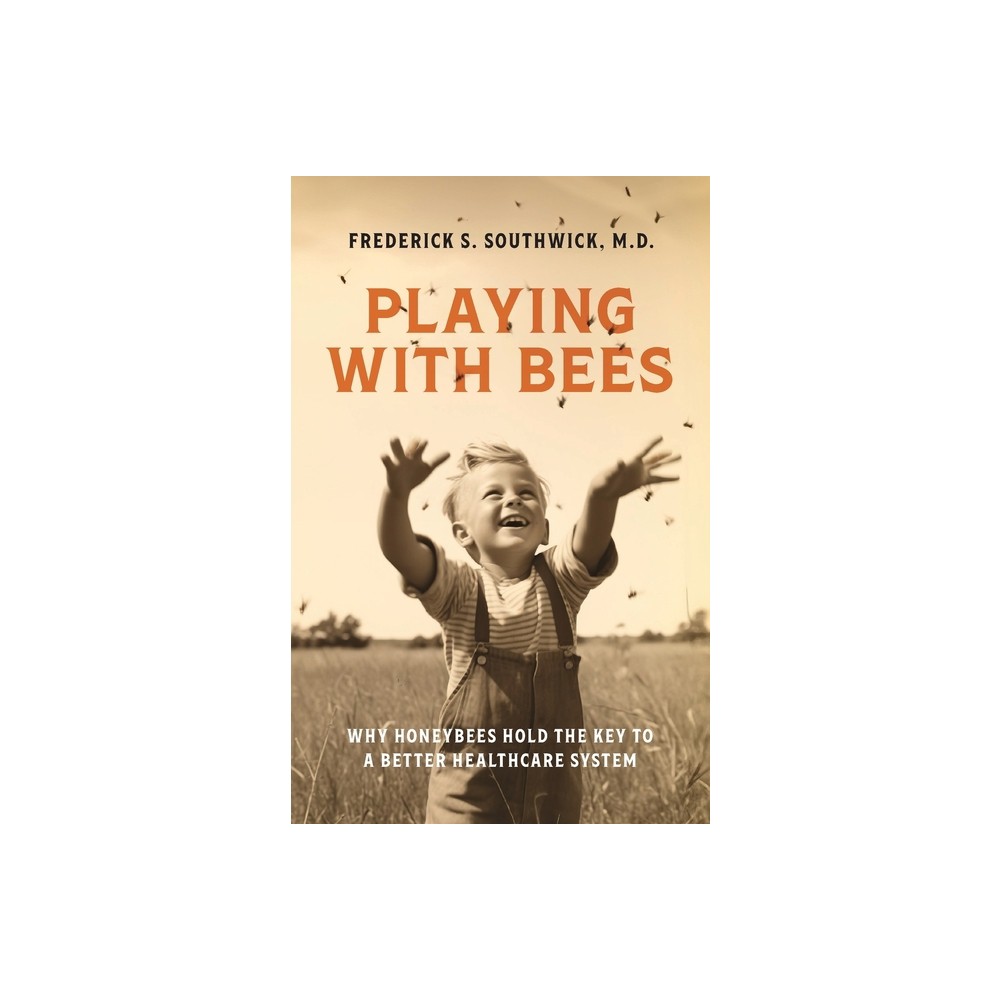 Playing With Bees - Large Print by Frederick S Southwick (Paperback)