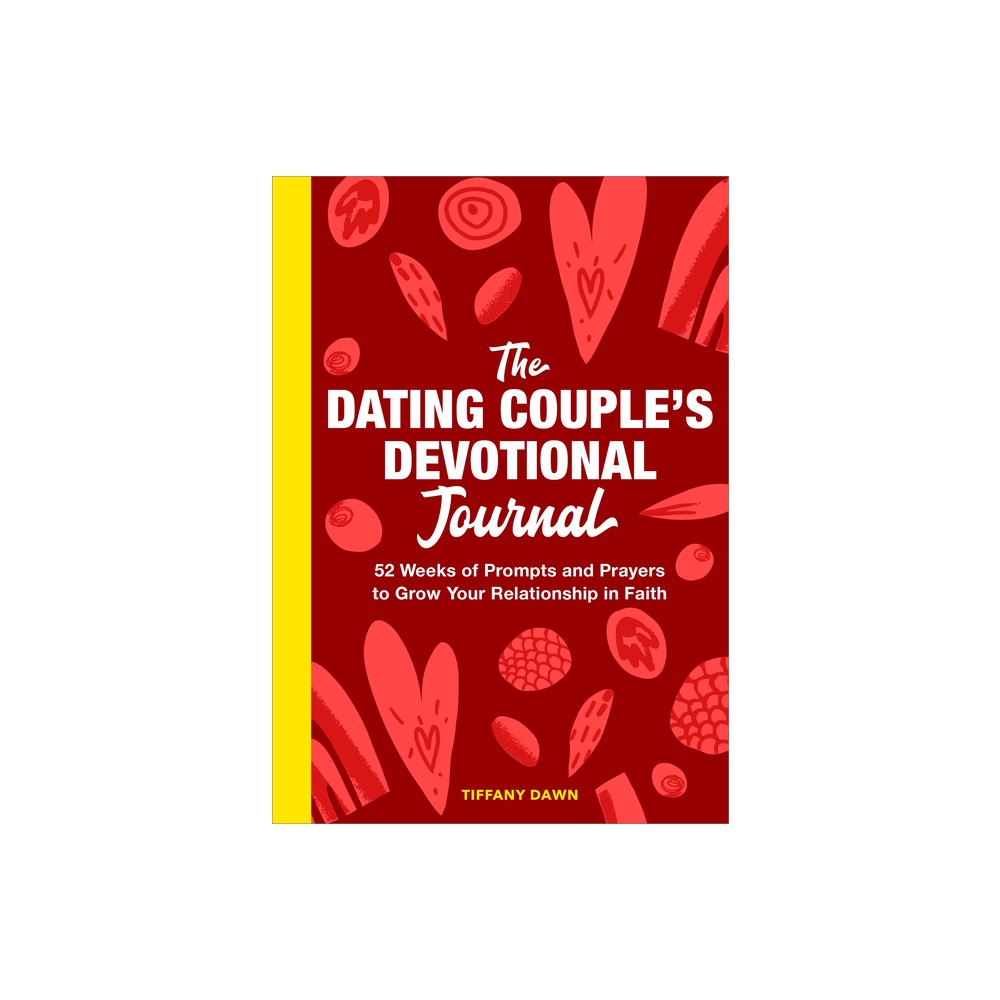 The Dating Couples Devotional Journal - by Tiffany Dawn (Paperback)