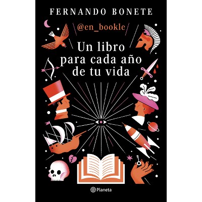 Un Libro Para Cada Año de Tu Vida / A Book for Every Year of Your Life - by  Fernando Bonete Vizcaíno (Paperback)