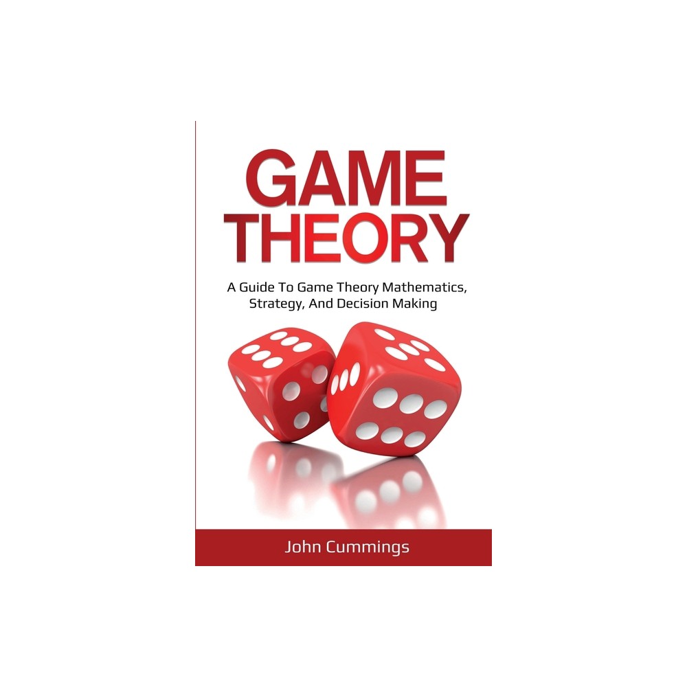 Game Theory - by John Cummings (Paperback)