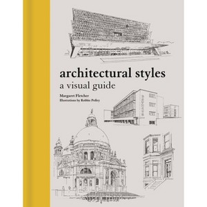 Architectural Styles - by  Margaret Fletcher & Robbie Polley (Hardcover) - 1 of 1