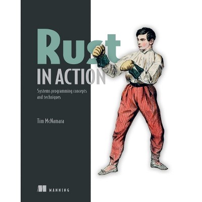 Rust in Action - by  Tim McNamara (Paperback)