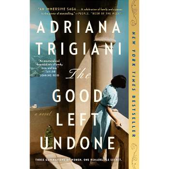 The Good Left Undone - by  Adriana Trigiani (Paperback)