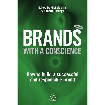 Brands with a Conscience - by  Nicholas Ind & Sandra Horlings (Paperback)