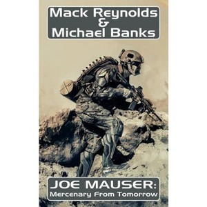 Joe Mauser - by  Mack Reynolds (Paperback) - 1 of 1