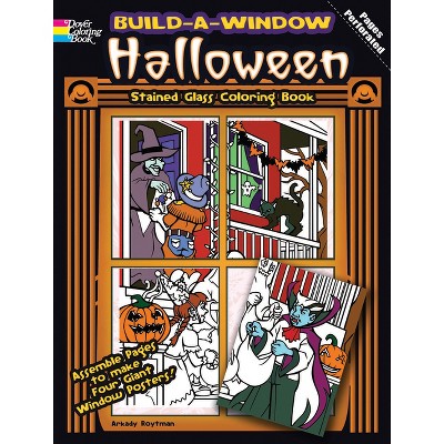 Build-A-Window Stained Glass Coloring Book Halloween - (Dover Halloween Coloring Books) by  Arkady Roytman (Paperback)