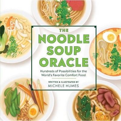 The Noodle Soup Oracle - by  Michele Humes (Hardcover)