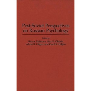 Post-Soviet Perspectives on Russian Psychology - (International Contributions in Psychology) by  Vera R Koltsova & Yuri K Oleinik & Albert R Gilgen - 1 of 1